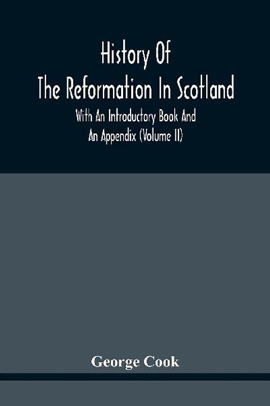 History Of The Reformation In Scotland