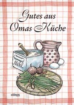 Gutes aus Omas Küche