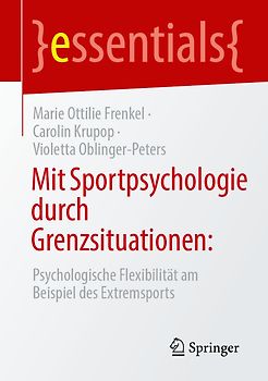 Mit Sportpsychologie durch Grenzsituationen: