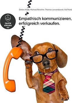 Tante Emma 4.0 - Empathisch kommunizieren, erfolgreich verkaufen.