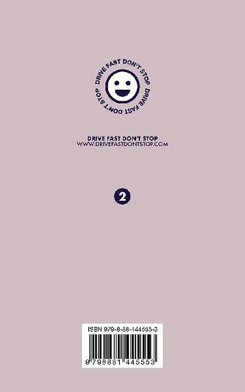Drive Fast Don't Stop - Book 2