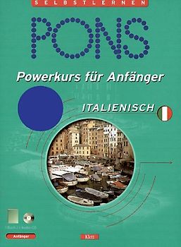 PONS Powerkurs für Anfänger. Für Anfänger und Wiedereinsteiger. Italienisch. CD-Version
