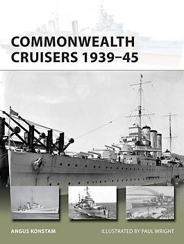 Commonwealth Cruisers 1939-45 (New Vanguard, Band 226) - Konstam, Angus
