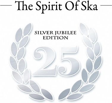 Various - The Spirit of Ska-Silver Jubilee Edition