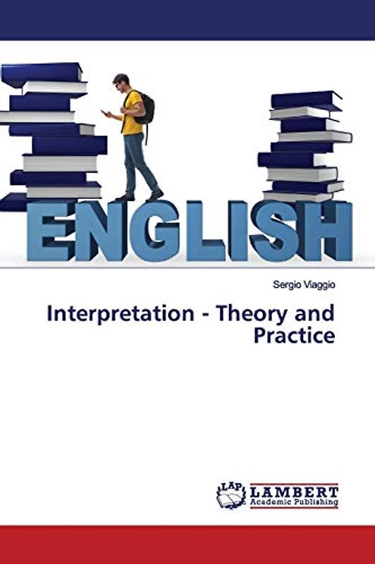 Interpretation - Theory and Practice