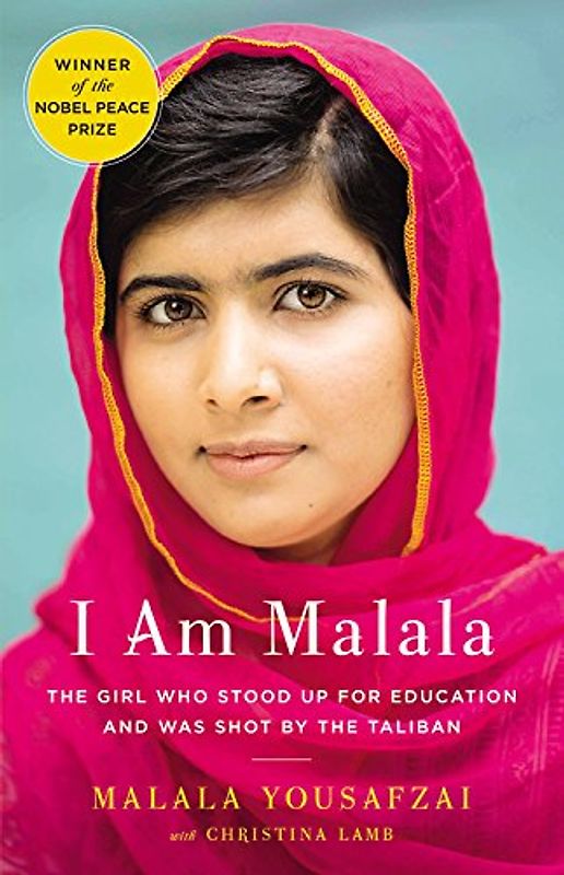 I Am Malala: The Girl Who Stood Up for Education and Was Shot by the Taliban - Yousafzai, Malala