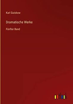 Dramatische Werke: Fünfter Band