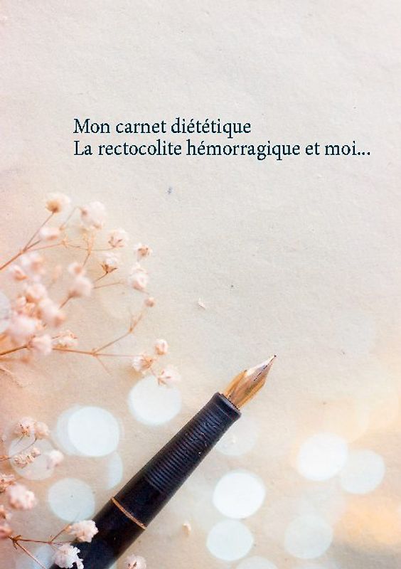 Mon carnet diététique : la rectocolite hémorragique