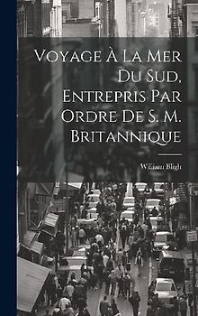 Voyage À La Mer Du Sud, Entrepris Par Ordre De S. M. Britannique