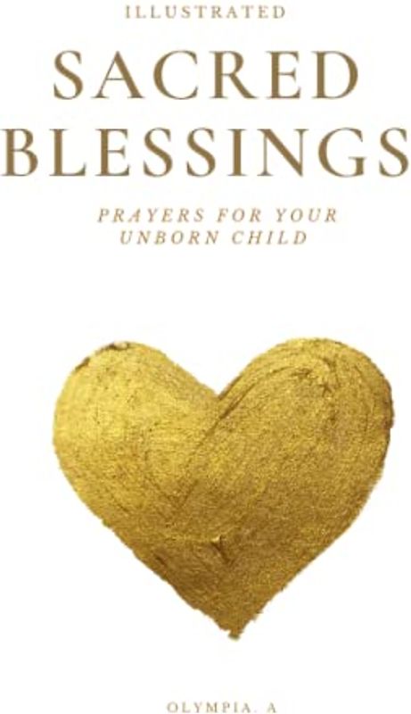 Sacred Blessings: Prayers for Your Unborn Child