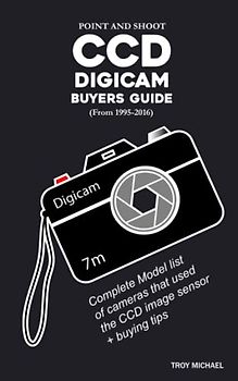 Point and Shoot Digicam CCD Buyers Guide