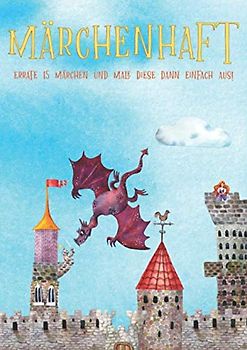 Märchenhaft: Errate 15 Märchen und male diese dann einfach aus!