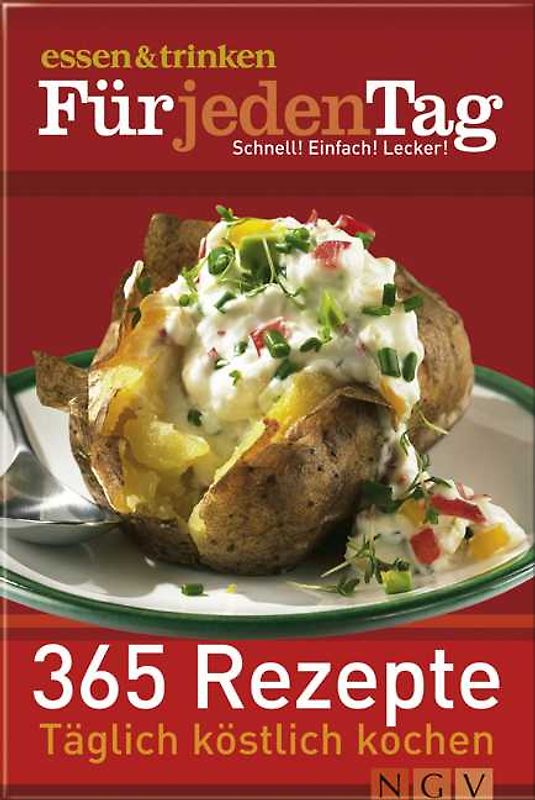 essen & trinken Für jeden Tag 365 Rezepte  Täglich köstlich kochen