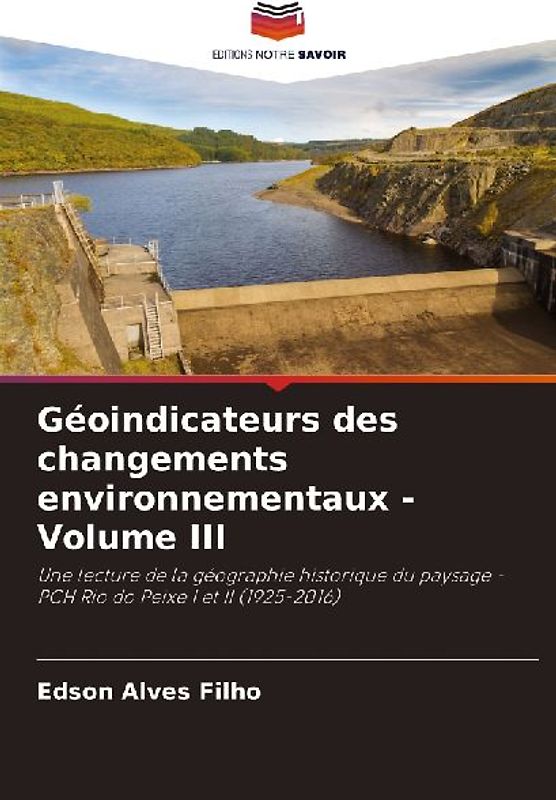 Géoindicateurs des changements environnementaux - Volume III