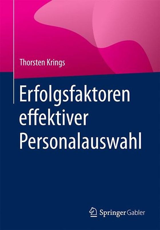 Erfolgsfaktoren effektiver Personalauswahl