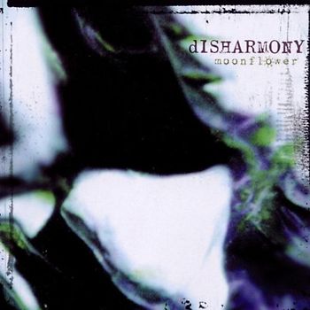 Disharmony - Moonflowers