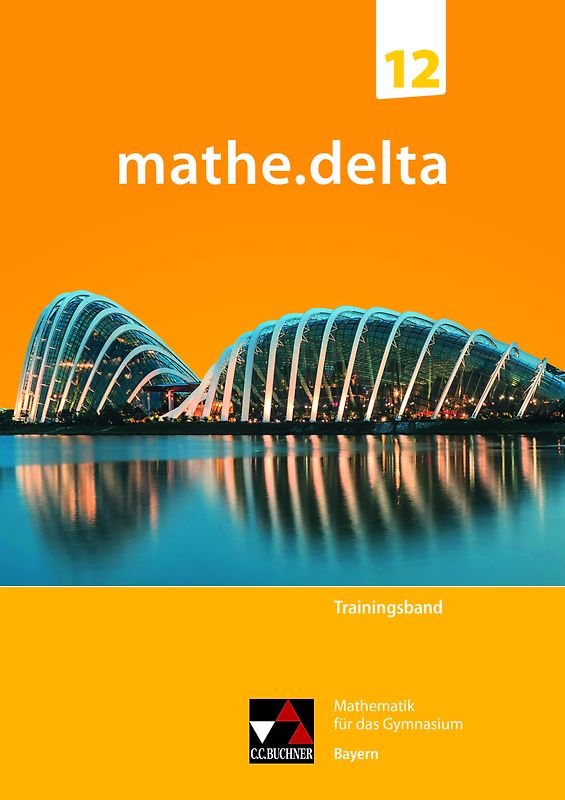 mathe.delta – Bayern Sek II / mathe.delta Bayern Trainingsband 12