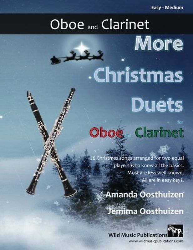 More Christmas Duets for Oboe and Clarinet: 26 Christmas songs arranged especially for two equal players who know all the basics. Most are less well-known, all are in easy keys.