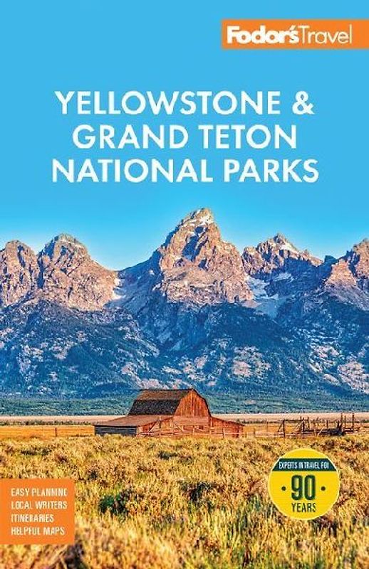 Fodor's Yellowstone & Grand Teton National Parks