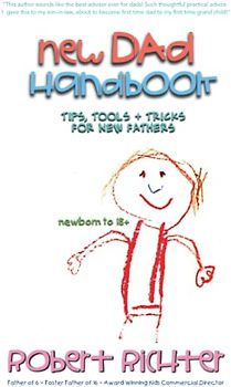 New Dad Handbook: Tips, Tools & Tricks for New Fathers
