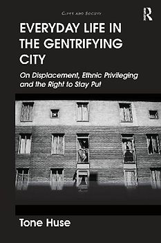 Everyday Life in the Gentrifying City