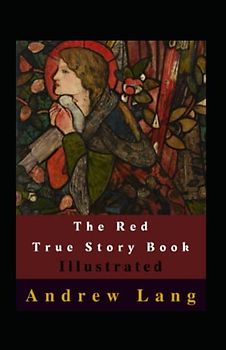 The Red True Story Book Illustrated