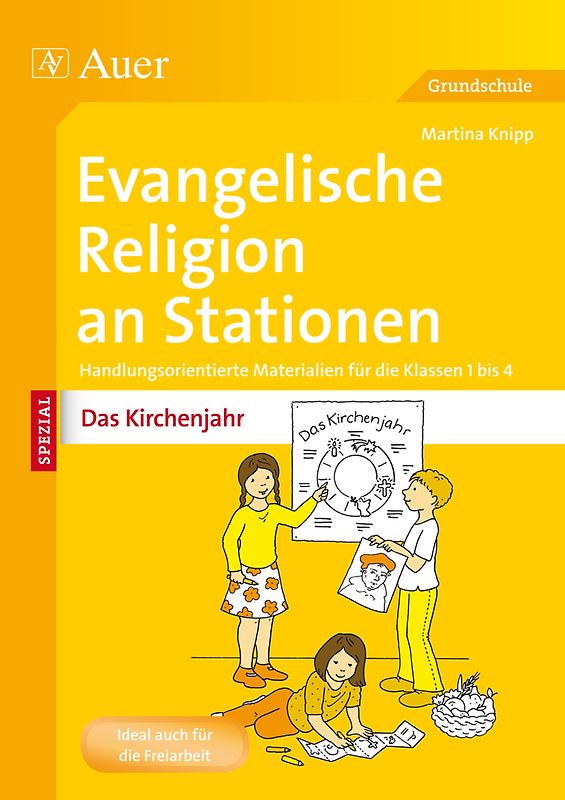 Evangelische Religion an Stationen Das Kirchenjahr. Handlungsorientierte Materialien für die Klassen 1 bis 4
