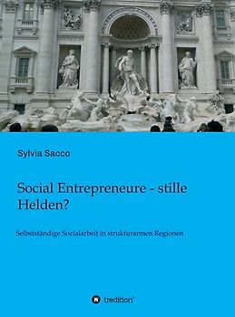 Social Entrepreneure - stille Helden?