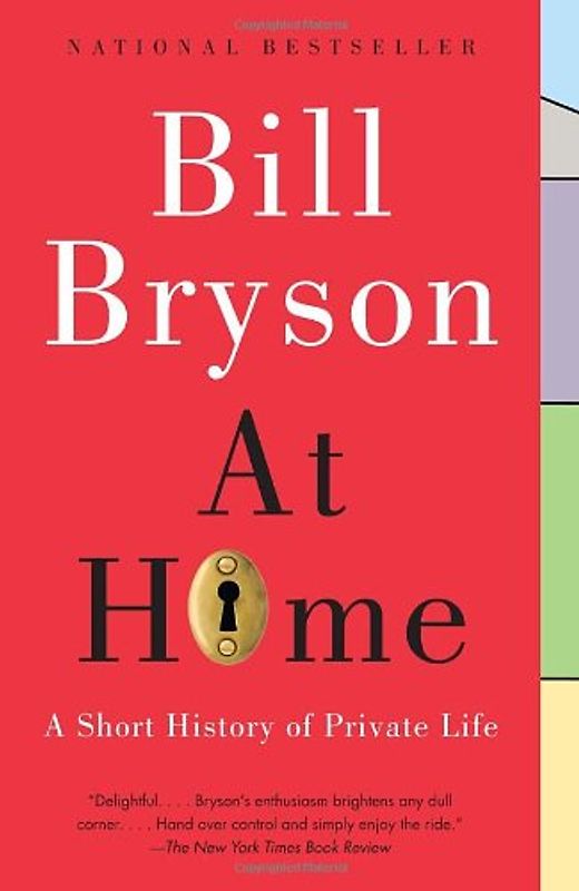 At Home: A Short History of Private Life - Bryson, Bill