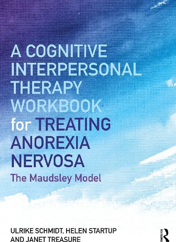 A Cognitive-Interpersonal Therapy Workbook for Treating Anorexia Nervosa
