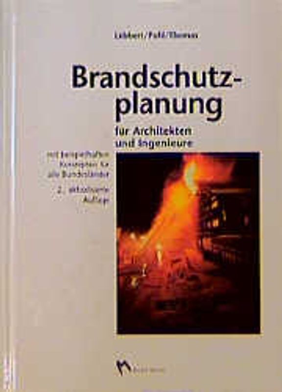 Brandschutzplanung für Architekten und Ingenieure. Mit beispielhaften Konzepten für alle Bundesländer