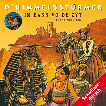 D'Himmelsstürmer: Im Bann vo de Zyt