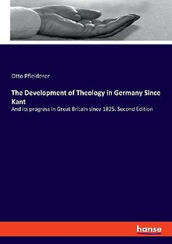 The Development of Theology in Germany Since Kant