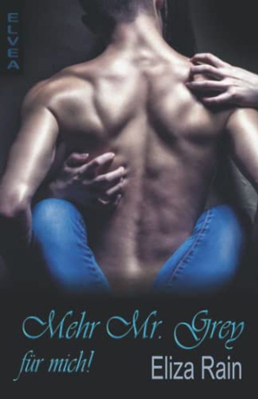 Mehr Mr. Grey für mich! (Ein Mr. Grey für mich?, Band 2)