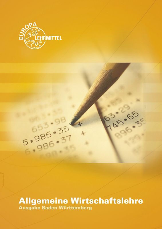 Allgemeine Wirtschaftslehre Ausgabe für BW / Allgemeine Wirtschaftslehre. Ausgabe Baden-Württemberg