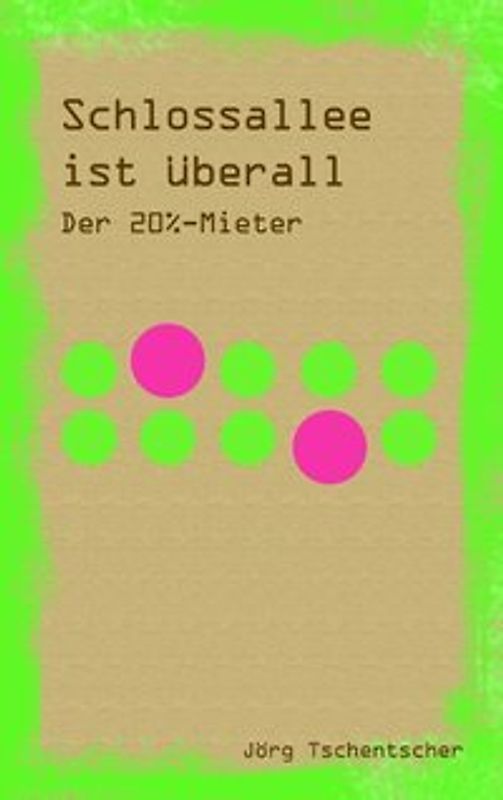 Schlossallee ist überall. Der 20%-Mieter