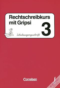 Rechtschreibkurs mit Gripsi. Ausgabe A-C / 3. Schuljahr - Arbeitsheft in Schulausgangsschrift