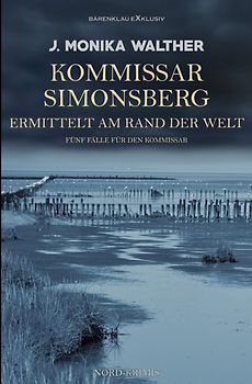 Kommissar Simonsberg ermittelt am Rand der Welt – Fünf Fälle für den Kommissar