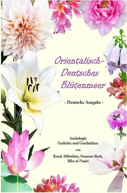 Orientalisch-Deutsches Blütenmeer - Deutsche Ausgabe -
