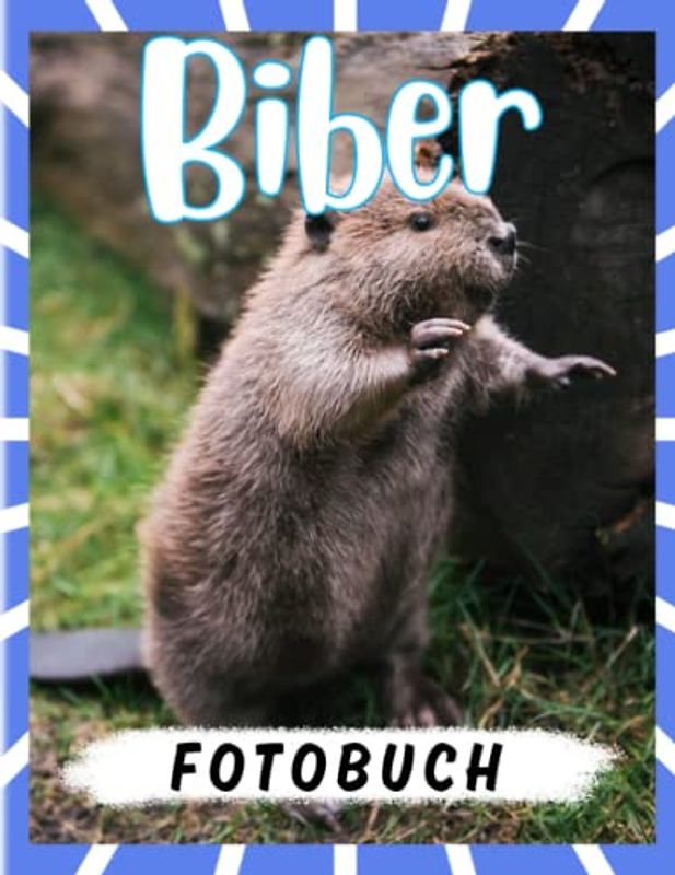 Biber Fotobuch: Fotoalbumsammlung eines großen Tieres mit 40 bunten Seiten im Inneren | Geschenke für Kinder, Jugendliche und mehr