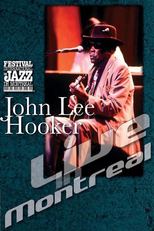 John Lee Hooker - Live in Montreal