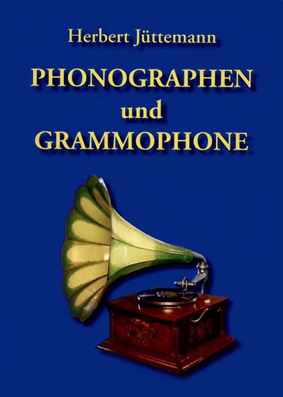 Phonographen und Grammophone