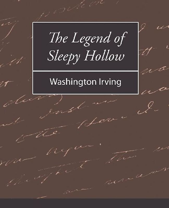 The Legend of Sleepy Hollow - Washington Irving