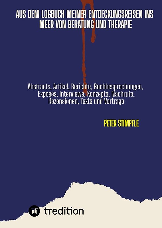Logbuch Auszüge aus meinen Entdeckungsreisen zu unentdeckten Inseln im unendlichen Meer von Beratung und Therapie