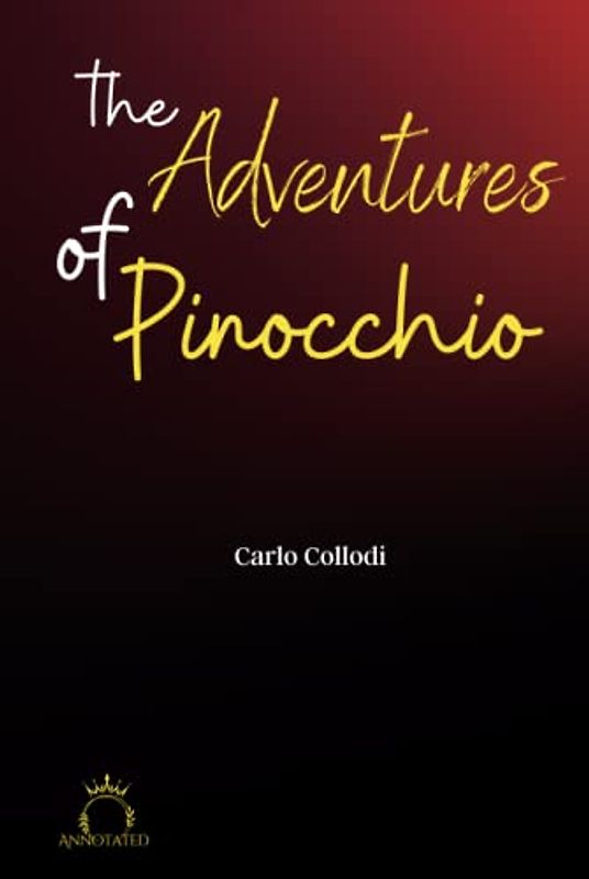 The Adventures of Pinocchio (Annotated)