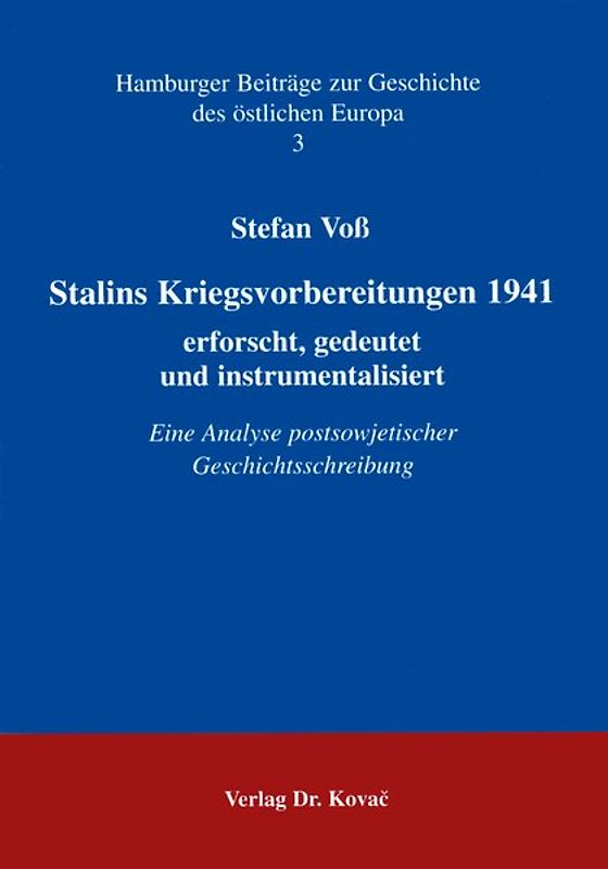 Stalins Kriegsvorbereitungen 1941 - erforscht, gedeutet und instrumentalisiert
