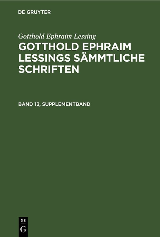 Gotthold Ephraim Lessings Sämmtliche Schriften. Band 13, Supplementband