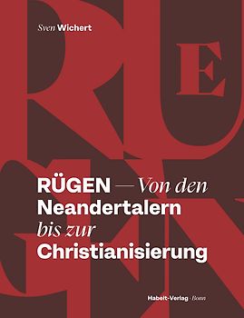 Rügen – Von den Neandertalern bis zur Christianisierung