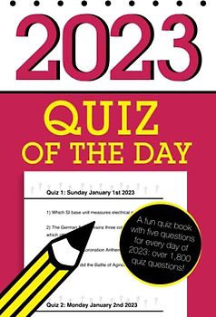 Quiz of the Day 2023: A fun quiz book with five questions for every day of 2023: over 1,800 quiz questions!