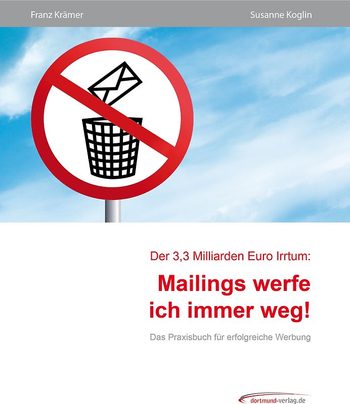 Mailings werfe ich immer weg!